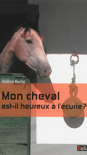 Mon cheval est-il heureux à l'écurie ?
